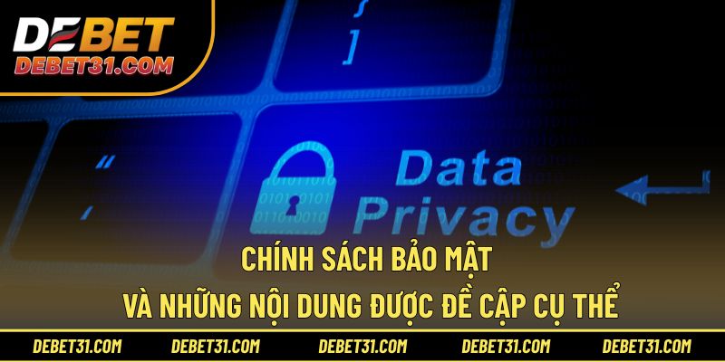 Chính sách bảo mật và những nội dung được đề cập