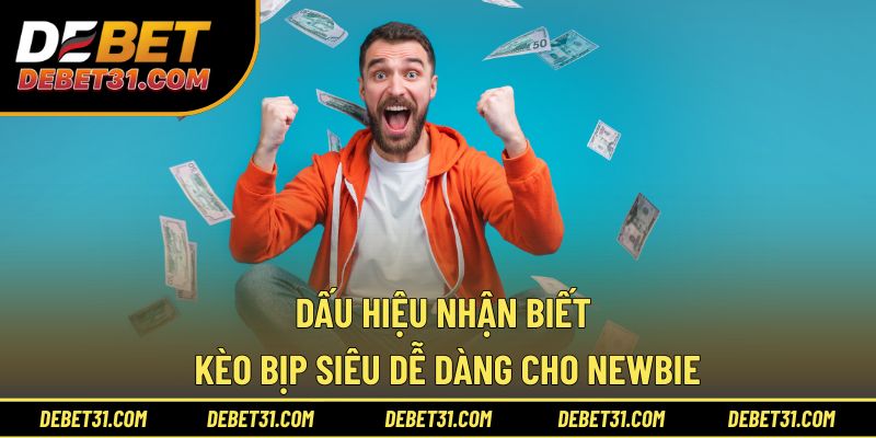 Dấu hiệu nhận biết kèo bịp siêu dễ dàng cho newbie
